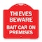 Signmission Thieves Beware Bait Car on Premises, Red & White Aluminum Architectural Sign, 18" H, RW-1818-22821 A-DES-RW-1818-22821 - alternate 1